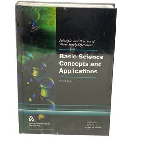 Basic Science Concepts & Applications - Water Supply Operation  Textbook 3rd Ed
